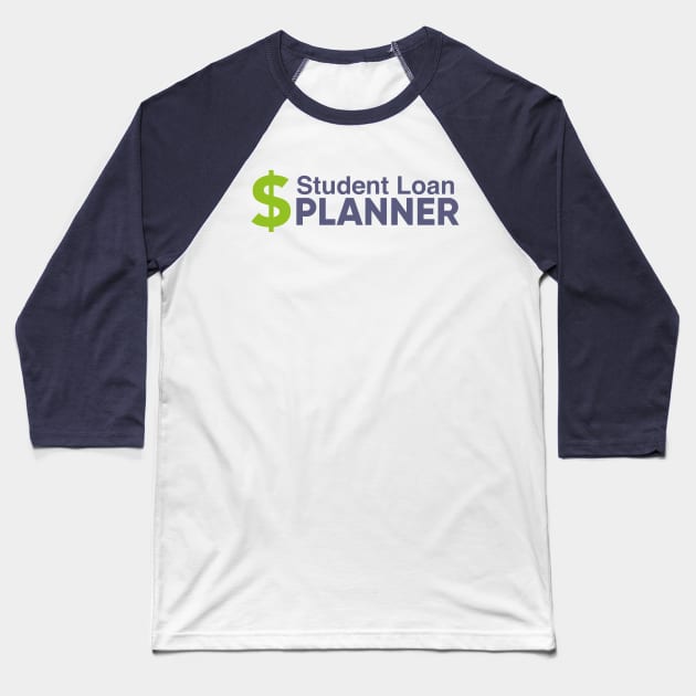 Student Loan Planner - Light Baseball T-Shirt by Student Loan Planner